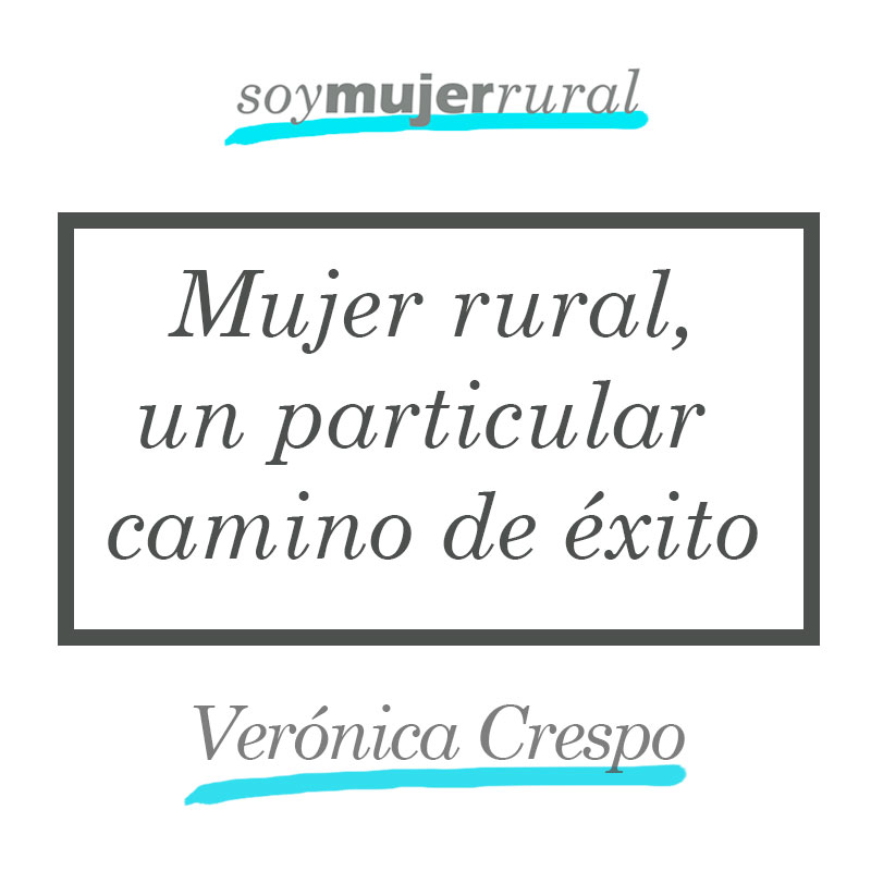 Mujer Rural, un particular camino de éxito