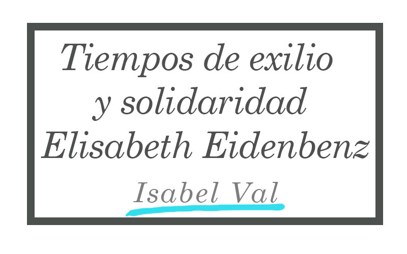 Tiempos de exilio y solidaridad