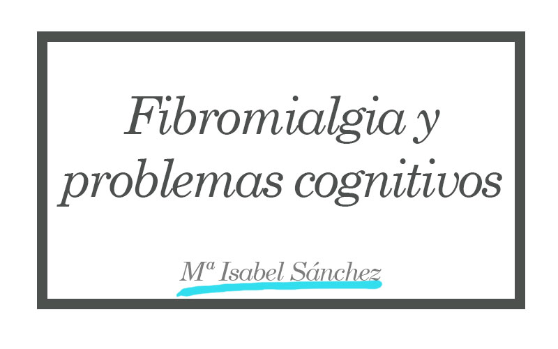 Fibromialgia y problemas cognitivos